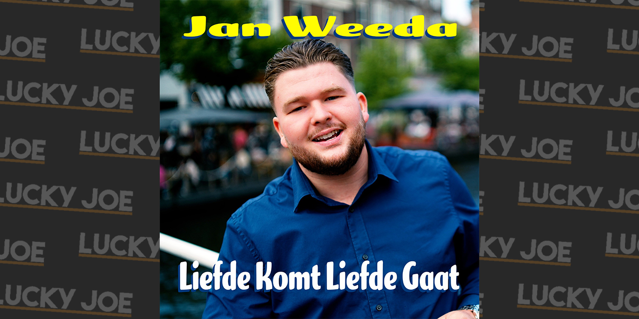 Jan Weeda Liefde Komt Liefde Gaat Lucky Joe Magazine